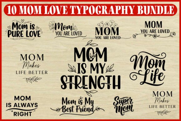10 Mom Love Quotes SVG Bundle: A Design Asset for Heartfelt Branding