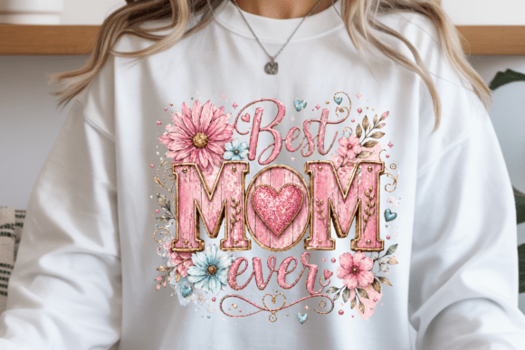 Best Mom Ever PNG: A Stylish Graphic Design Asset for Creative Marketers