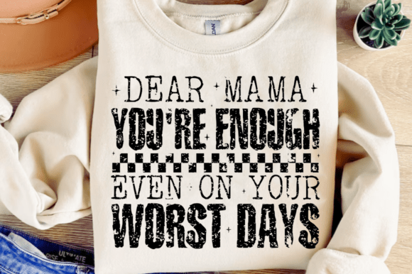 Dear Mama You're Enough SVG: A Heartfelt Embroidery Design for Real Projects
