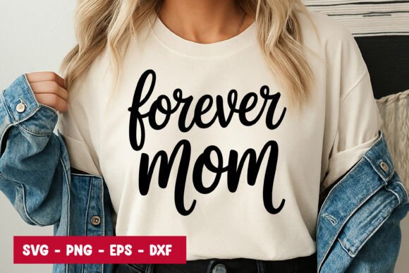 Forever Mom Script Typography SVG PNG: A Versatile Graphic for Handmade Creations