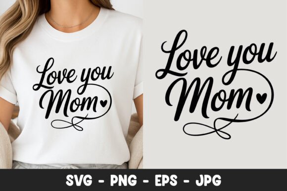 Love You Mom Script Design SVG PNG: A Versatile Graphic for Branding and Marketing