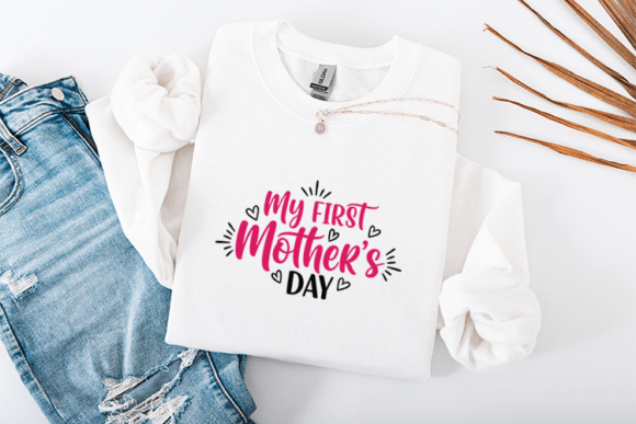 My First Mother’s Day SVG for T-Shirt Designs and Graphics