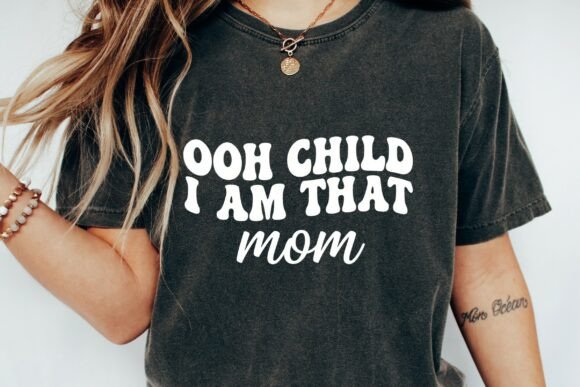Ooh Child I Am That Mom Groovy Retro SVG for T-Shirt Designs