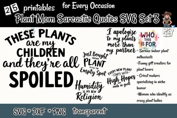 Plant Mom Sarcastic Quotes SVG Set 3: A Graphic Design Asset for T-Shirt Designs and Blog Branding
