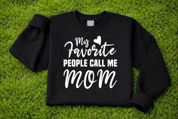 Proud Mom Favorite People SVG Design: A Versatile Graphic for T-Shirt Projects