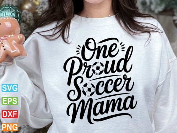 Proud Soccer Mama SVG, Sports Mom: A Versatile Graphic Design Asset for T-Shirt Designs